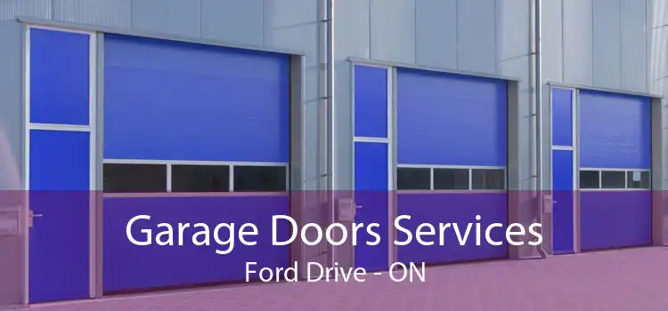  Garage Doors Services Ford Drive - ON