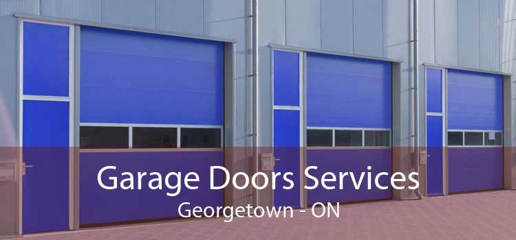 Garage Doors Services Georgetown - ON