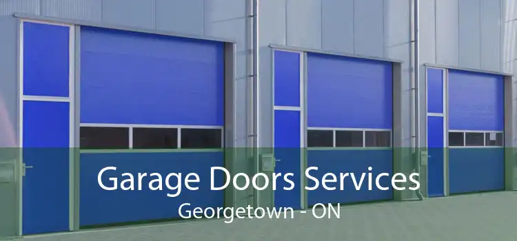  Garage Doors Services Georgetown - ON
