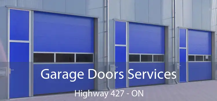  Garage Doors Services Highway 427 - ON