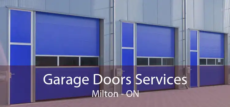  Garage Doors Services Milton - ON