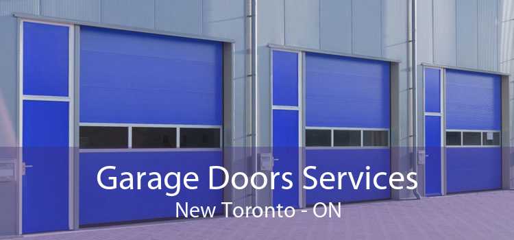 Garage Doors Services New Toronto - ON