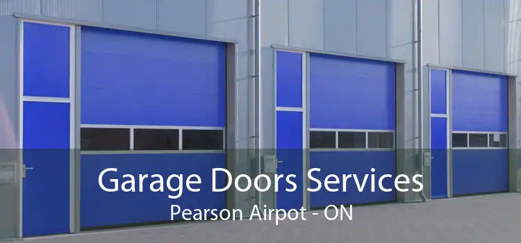  Garage Doors Services Pearson Airpot - ON