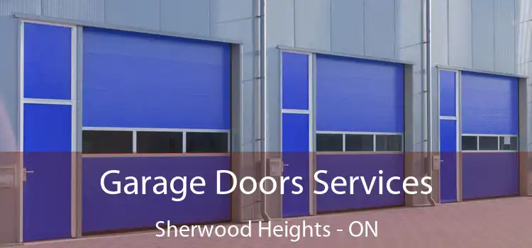  Garage Doors Services Sherwood Heights - ON