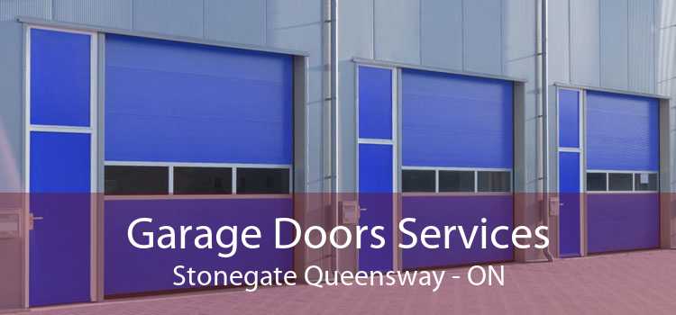 Garage Doors Services Stonegate Queensway - ON