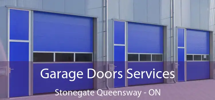  Garage Doors Services Stonegate Queensway - ON