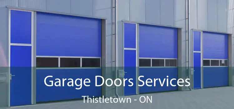  Garage Doors Services Thistletown - ON