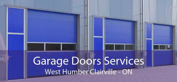 Garage Doors Services West Humber Clairville - ON