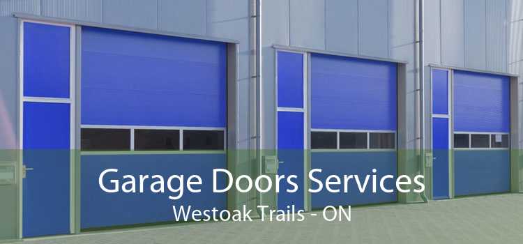 Garage Doors Services Westoak Trails - ON