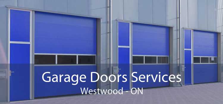 Garage Doors Services Westwood - ON