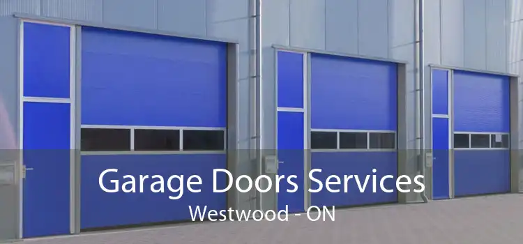 Garage Doors Services Westwood - ON