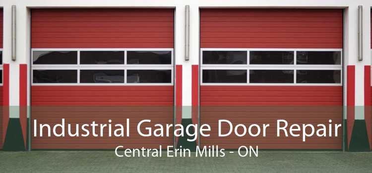Industrial Garage Door Repair Central Erin Mills - ON
