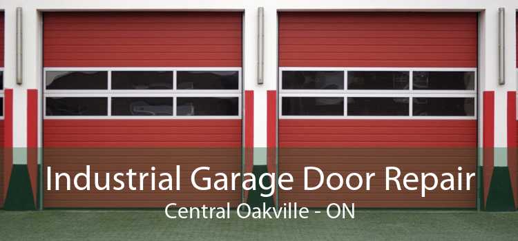 Industrial Garage Door Repair Central Oakville - ON