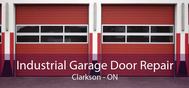 Industrial Garage Door Repair Clarkson - ON