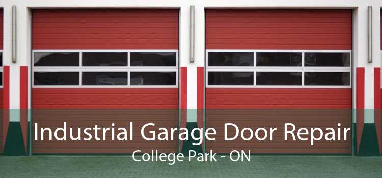 Industrial Garage Door Repair College Park - ON
