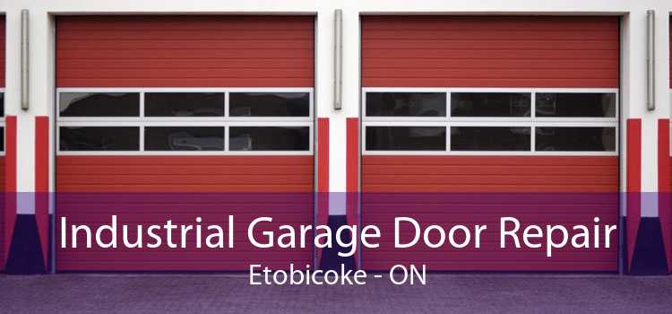 Industrial Garage Door Repair Etobicoke - ON