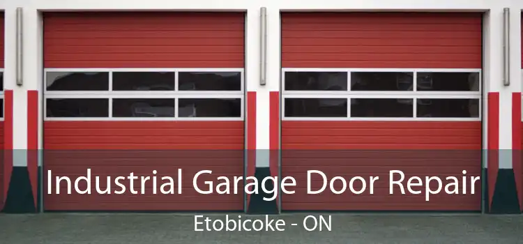 Industrial Garage Door Repair Etobicoke - ON