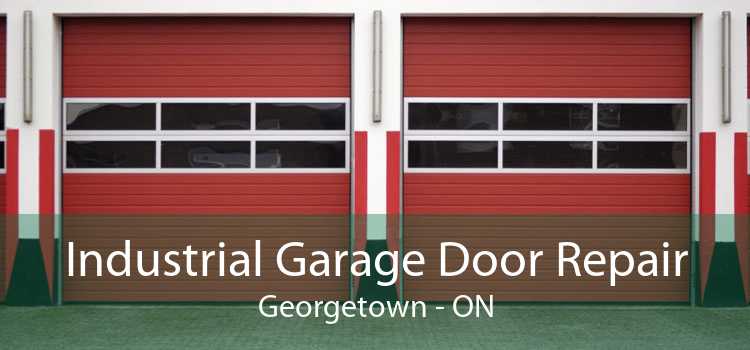 Industrial Garage Door Repair Georgetown - ON