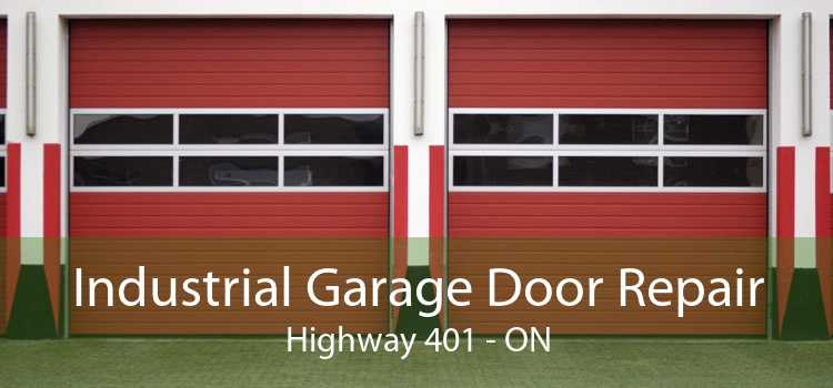 Industrial Garage Door Repair Highway 401 - ON