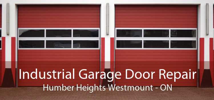Industrial Garage Door Repair Humber Heights Westmount - ON