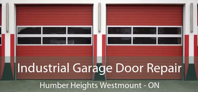 Industrial Garage Door Repair Humber Heights Westmount - ON