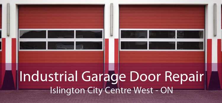 Industrial Garage Door Repair Islington City Centre West - ON