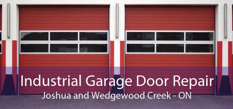 Industrial Garage Door Repair Joshua and Wedgewood Creek - ON