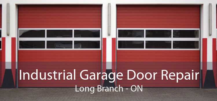 Industrial Garage Door Repair Long Branch - ON