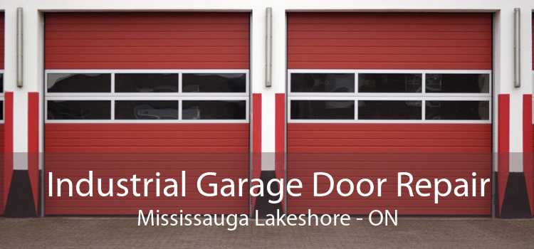 Industrial Garage Door Repair Mississauga Lakeshore - ON