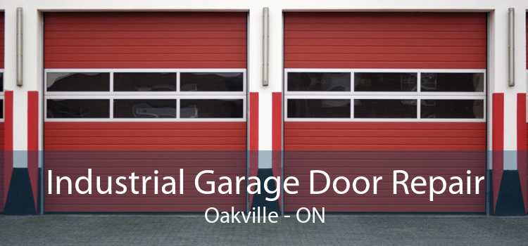 Industrial Garage Door Repair Oakville - ON