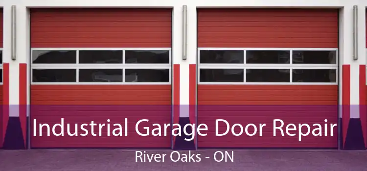  Industrial Garage Door Repair River Oaks - ON