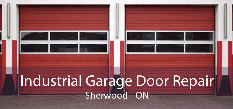 Industrial Garage Door Repair Sherwood - ON