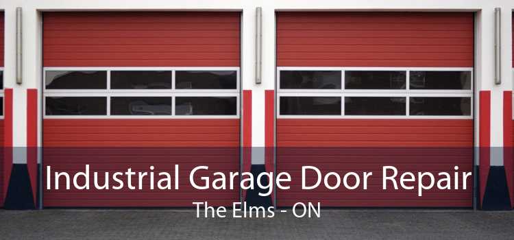 Industrial Garage Door Repair The Elms - ON