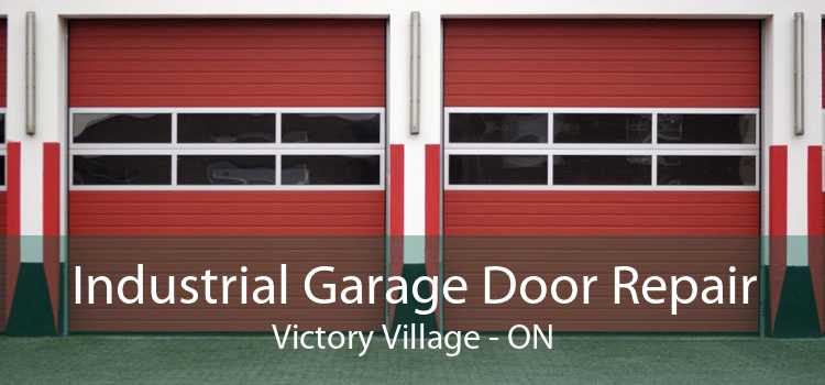 Industrial Garage Door Repair Victory Village - ON