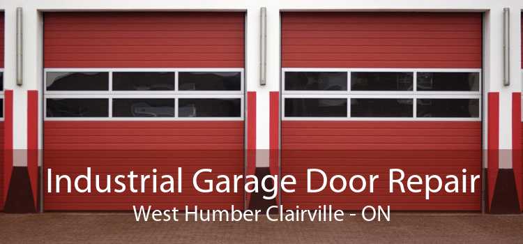 Industrial Garage Door Repair West Humber Clairville - ON