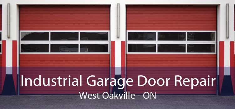 Industrial Garage Door Repair West Oakville - ON