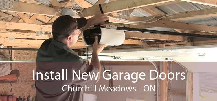 Install New Garage Doors Churchill Meadows - ON