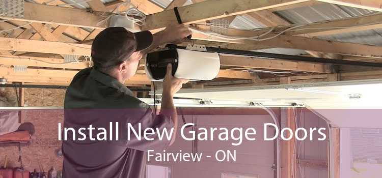 Install New Garage Doors Fairview - ON