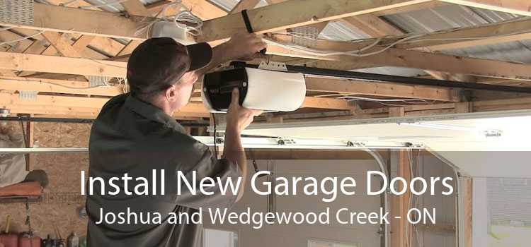 Install New Garage Doors Joshua and Wedgewood Creek - ON