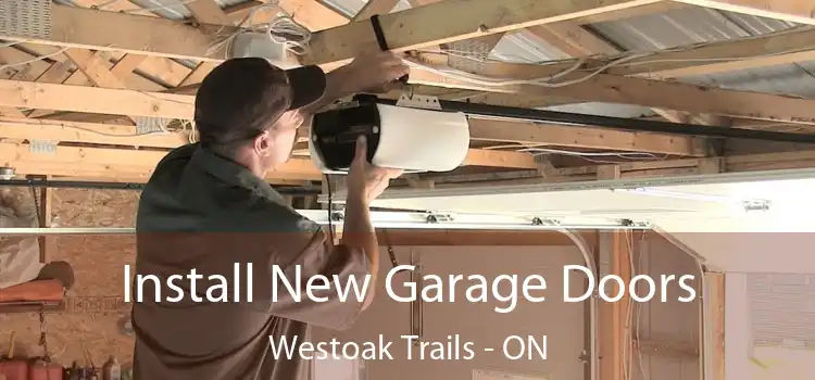  Install New Garage Doors Westoak Trails - ON