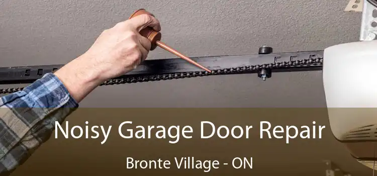  Noisy Garage Door Repair Bronte Village - ON