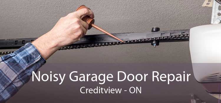 Noisy Garage Door Repair Creditview - ON
