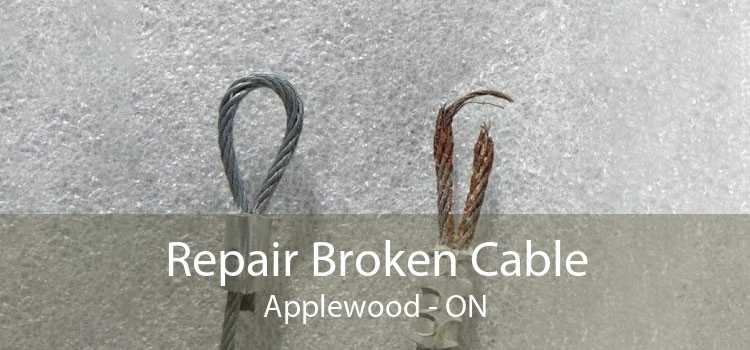 Repair Broken Cable Applewood - ON