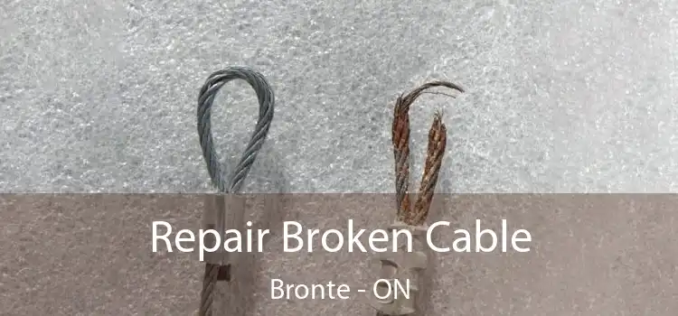 Repair Broken Cable Bronte - ON