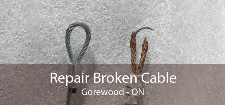 Repair Broken Cable Gorewood - ON
