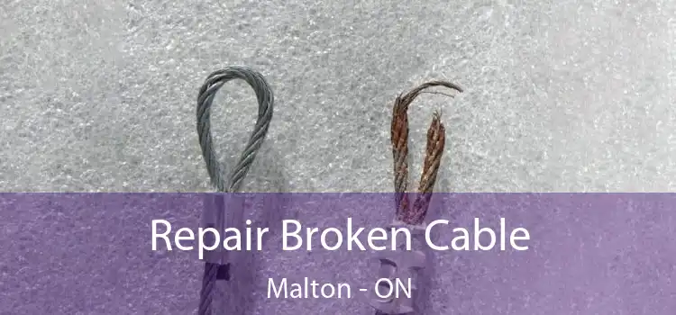 Repair Broken Cable Malton - ON