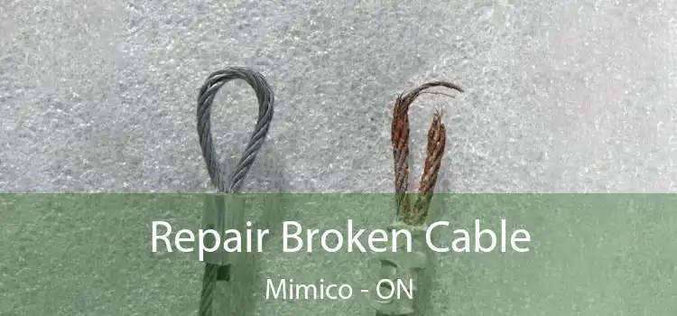 Repair Broken Cable Mimico - ON