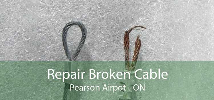 Repair Broken Cable Pearson Airpot - ON