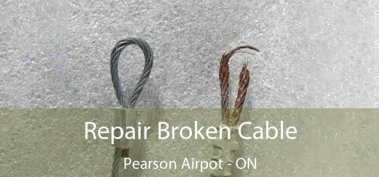 Repair Broken Cable Pearson Airpot - ON