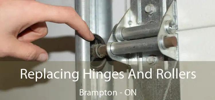 Replacing Hinges And Rollers Brampton - ON